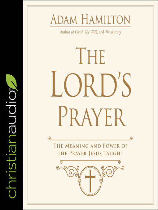 Title details for The Lord's Prayer by Adam Hamilton - Available